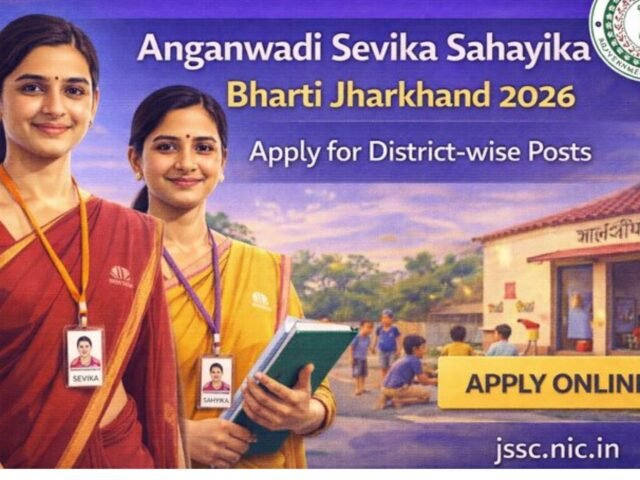 Anganwadi Sevika Sahayika Bharti Jharkhand 2026: Apply for District-wise Posts