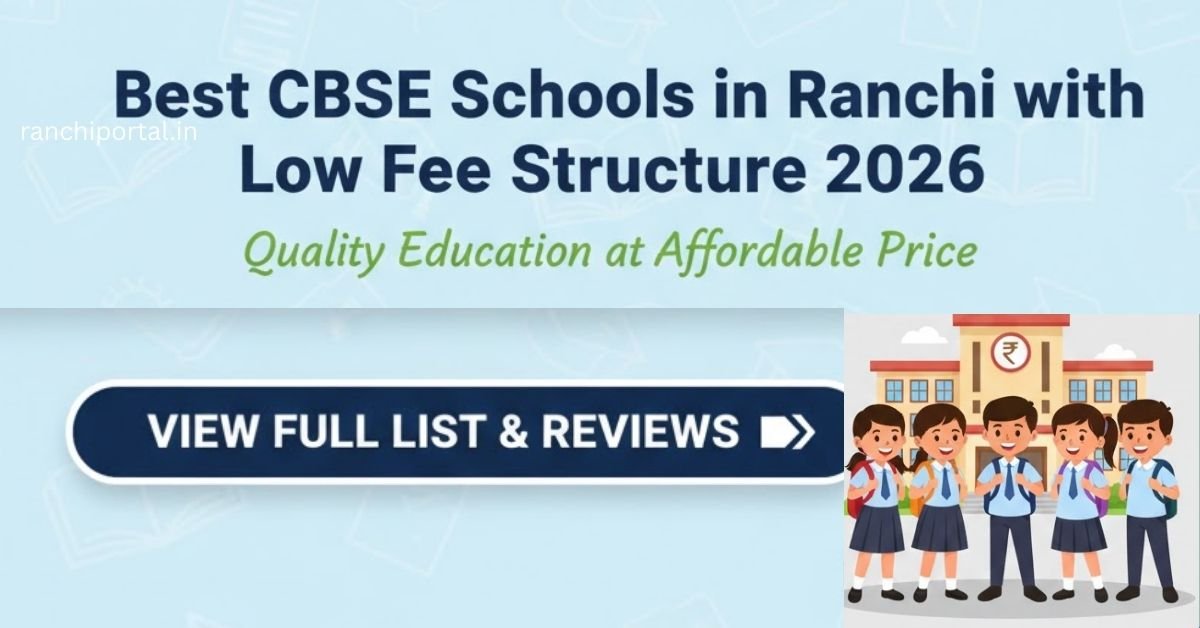 Best CBSE Schools in Ranchi with Low Fee Structure