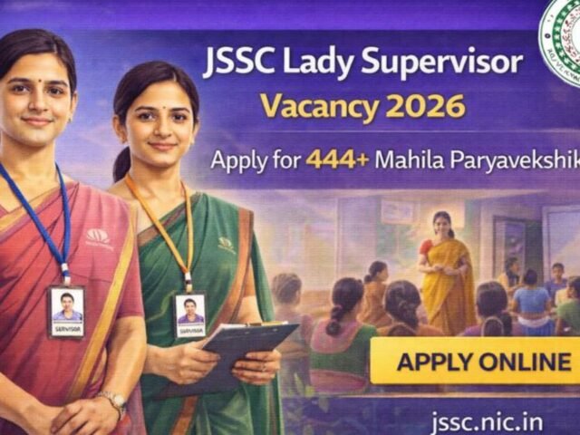 JSSC Lady Supervisor Vacancy 2026: Apply for 444+ Mahila Paryavekshika Posts