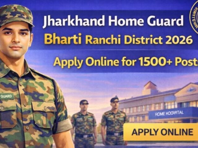 Jharkhand Home Guard Bharti Ranchi District 2026: Apply Online for 1500+ Posts