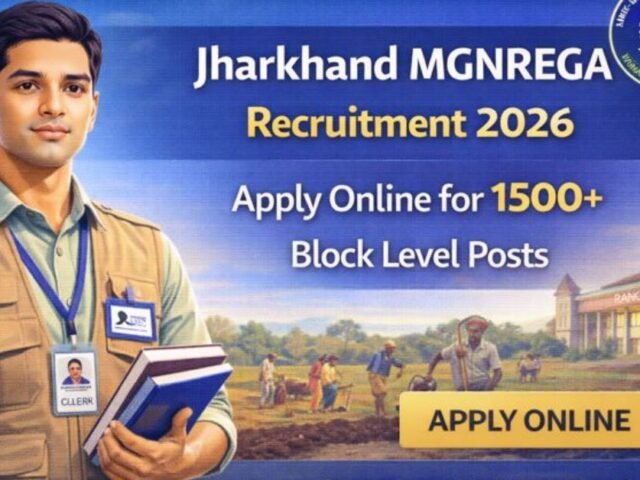 Jharkhand MGNREGA Recruitment 2026: Apply Online for 1500+ Block Level Posts