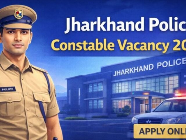 Jharkhand Police Constable Vacancy 2026: Apply Online for Constable Posts
