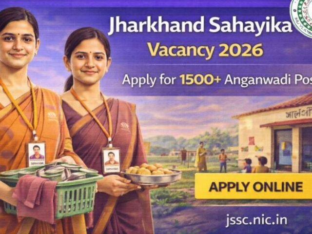 Jharkhand Sahayika Vacancy 2026: Apply for 1500+ Anganwadi Posts