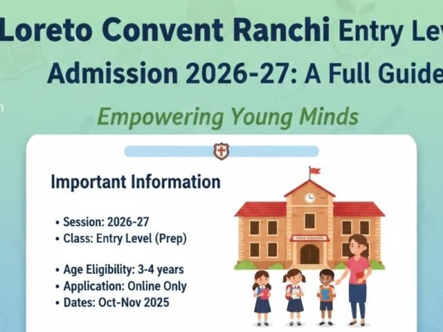 Loreto Convent Ranchi Entry Level Admission 2026-27: A Full Guide