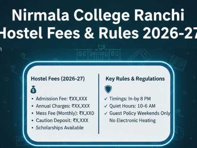 Nirmala College Ranchi Hostel Fees & Rules 2026-27