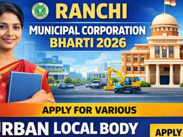 Ranchi Municipal Corporation Bharti 2026: Apply for Various Urban Local Body Posts