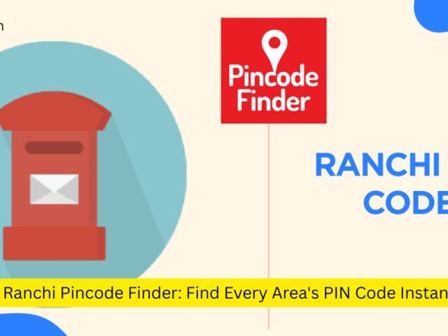Ranchi Pincode Finder: Find Every Area’s PIN Code Instantly
