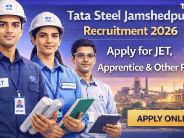 Tata Steel Jamshedpur Recruitment 2026: Apply for JET, Apprentice & Other Posts