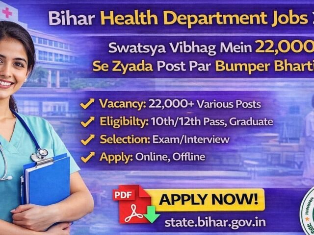Bihar Health Department Jobs 2026 Swasthya Vibhag Mein 22,000 Se Zyada Post Par Bumper Bharti
