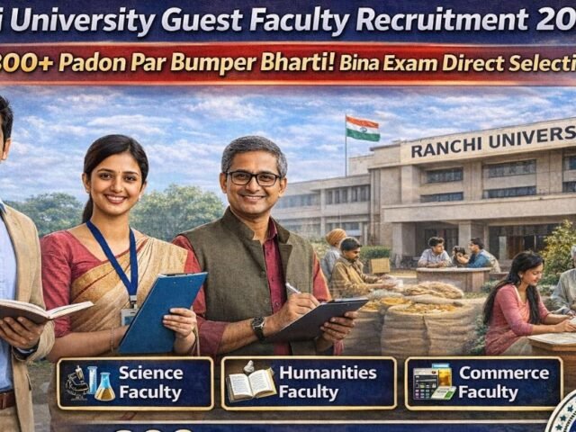 Ranchi University Guest Faculty Recruitment 2026: 300+ Padon Par Bumper Bharti! Bina Exam Direct Selection