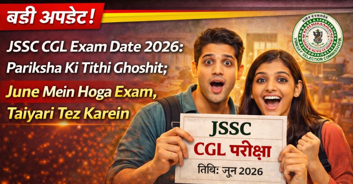 JSSC CGL Exam Date 2026