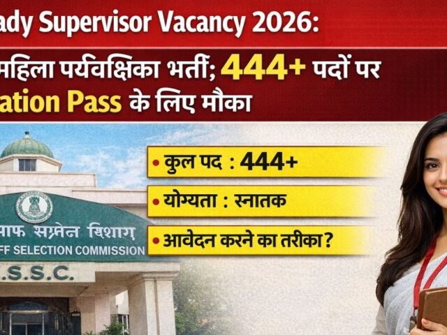 JSSC Lady Supervisor Vacancy 2026: Jharkhand Mahila Paryavekshika Bharti; 444+ Padon Par Graduation Pass Ke Liye Mauka