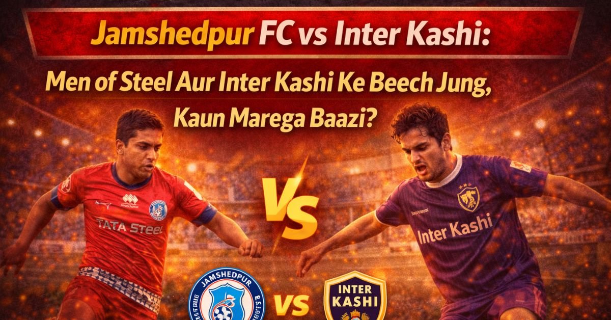 Jamshedpur FC vs Inter Kashi