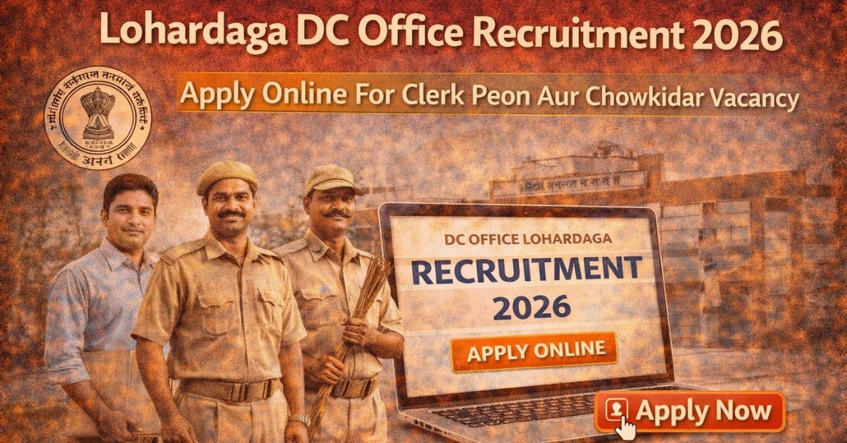 Lohardaga DC Office Recruitment 2026 Apply