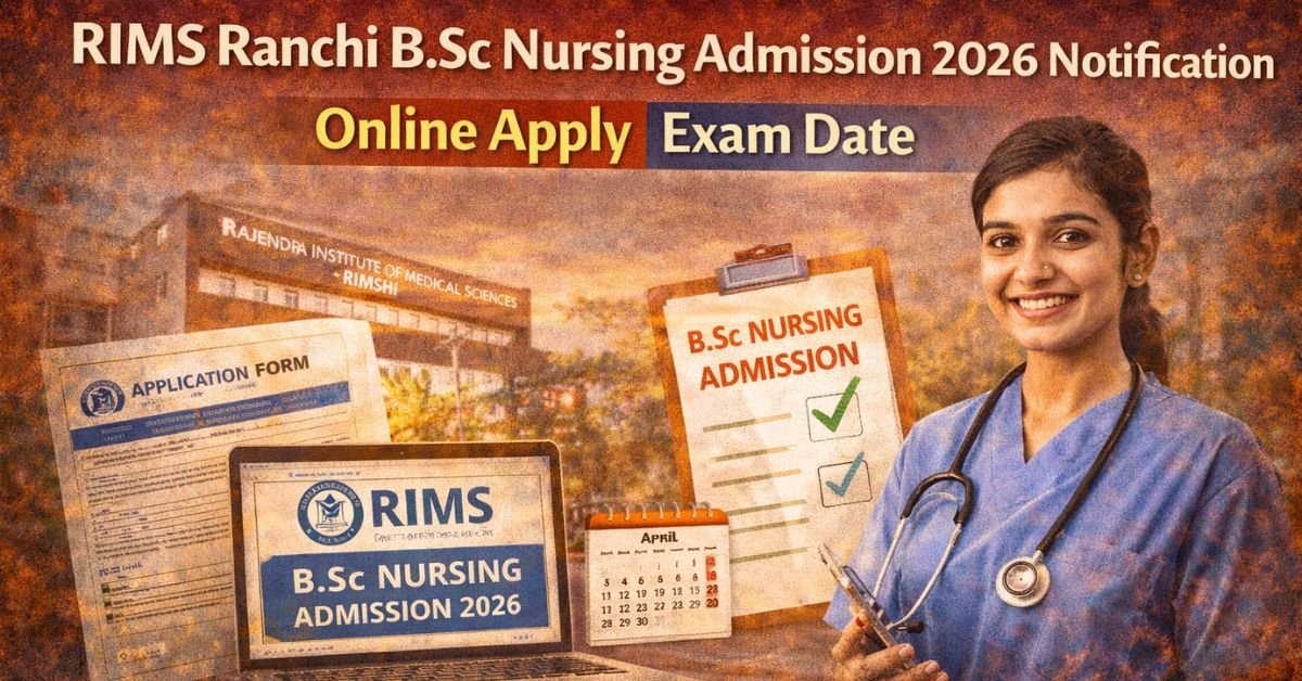 RIMS Ranchi B.Sc Nursing Admission 2026