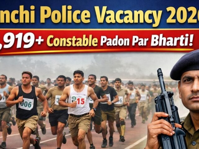 Ranchi Police Vacancy 2026: 4,919+ Constable Padon Par Bharti; Pehle Hogi Daud, Phir Exam