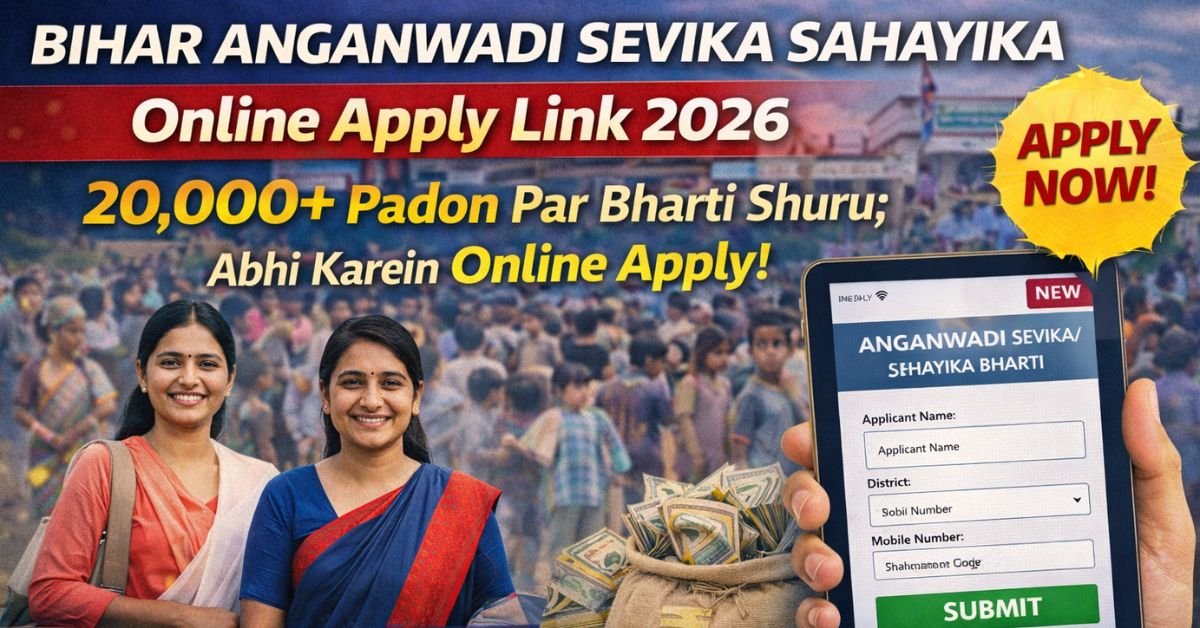 Bihar Anganwadi Sevika Sahayika Online Apply Link