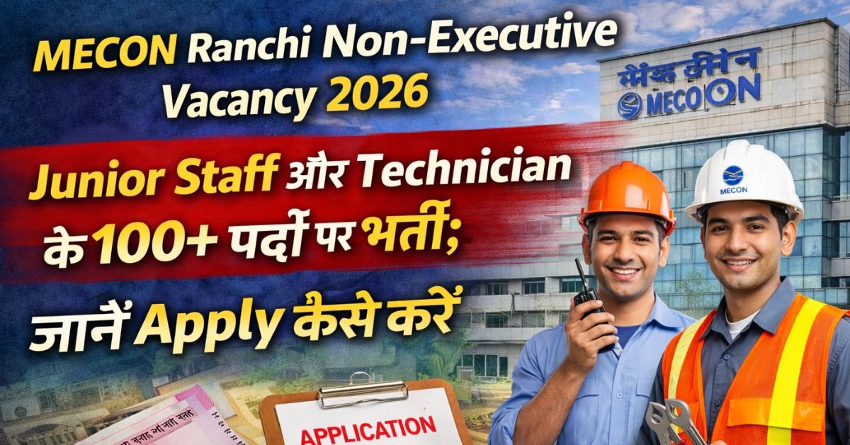 MECON Ranchi Non-Executive Vacancy 2026